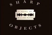 Sharp Objects by Gillian Flynn