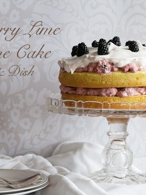 Blackberry Lime Sunshine Cake www.dineanddish.net