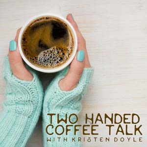 Two Handed Coffee Talk Podcast